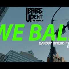 BarsUp Dinero - We Ball Remix (ft. Savi Balmain)
