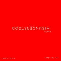 Cam Fletch - Misunderstood