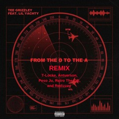 From The D To The A REMIX (Prod. By Helluva) | (Tee Grizzley and Lil Yachty)