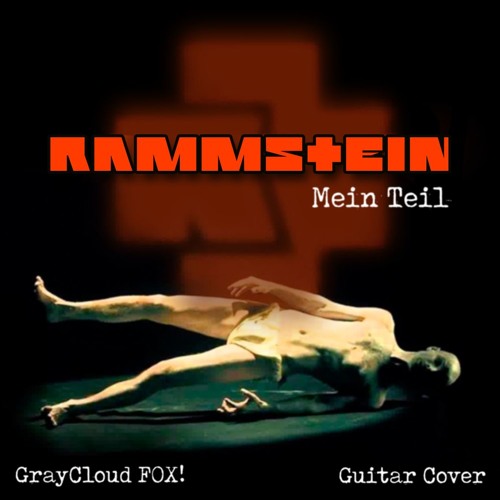 Stream [Cover] Rammstein - Mein Teil [Instrumental Hard Ver.] by GrayCloud  FOX! | Listen online for free on SoundCloud