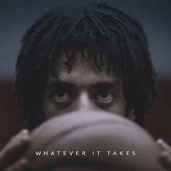WHATEVER IT TAKES - Motivation