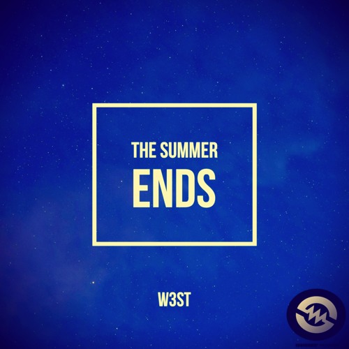 W3ST - The Summer Ends