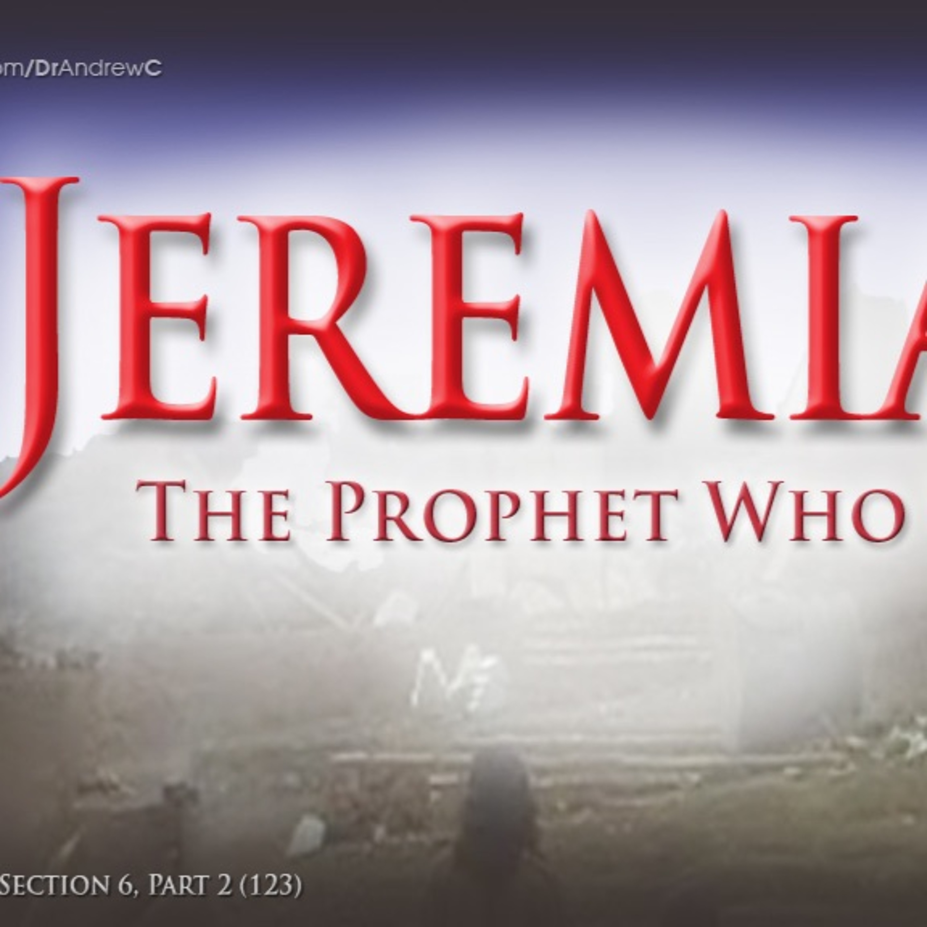 I Will Save You, Because You Trust Me (Jeremiah Part 123) episode artwork