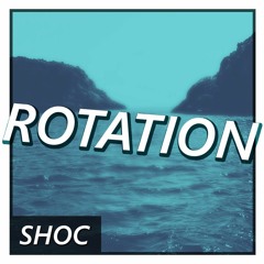 SHOC - Rotation