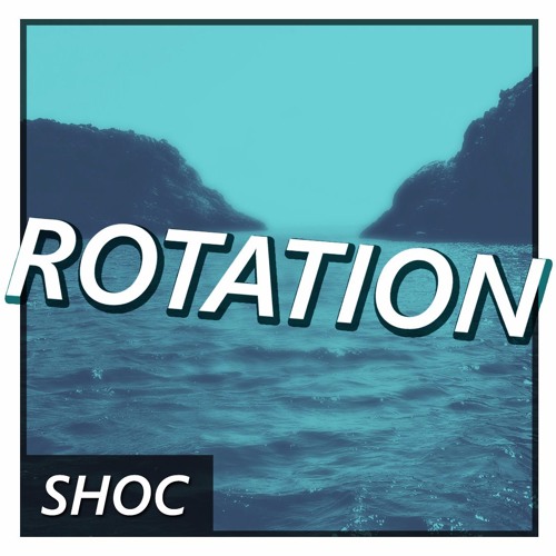 SHOC - Rotation