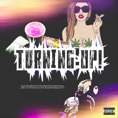 RJ FOUR X NOLIMITJIMBO - TURNING UP! (PROD. BY SIDTROY)