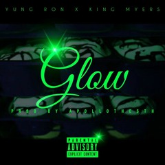 Yung Ron x King Myers - Glow