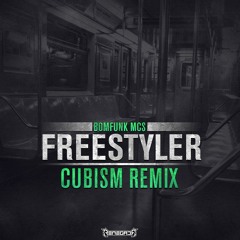 Bomfunk MCs - Freestyler (Cubism Remix) [Free] -- Bonus Track