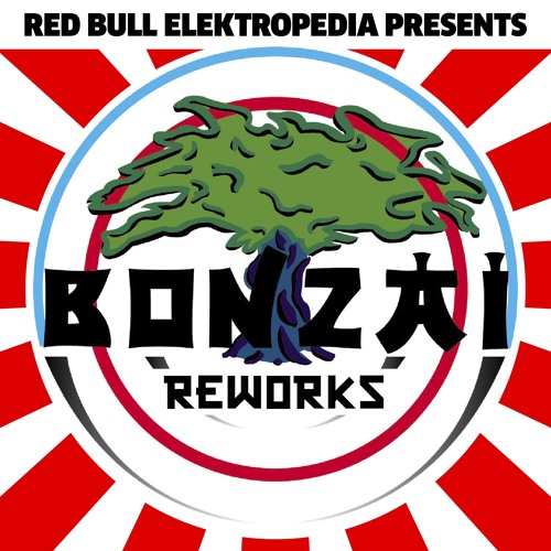 Red Bull Elektropedia presents: Bonzai Reworks