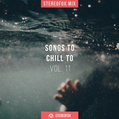 Mix: Songs To Chill To vol. 11