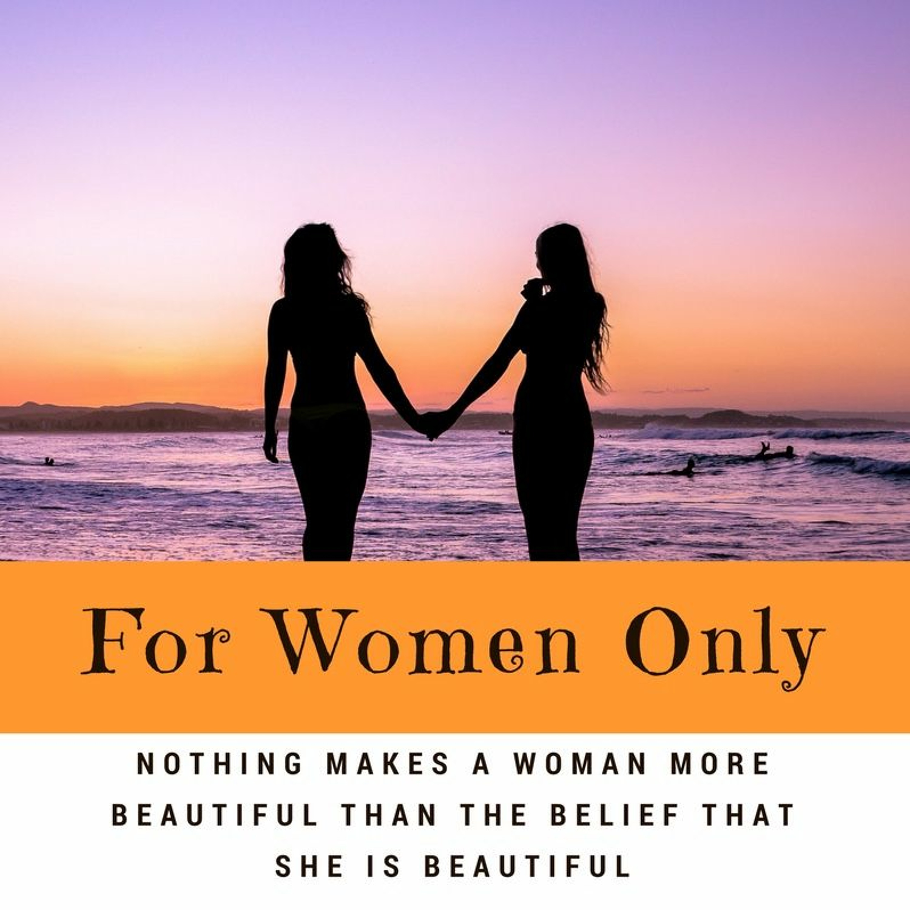 Episode 18; For Women Only