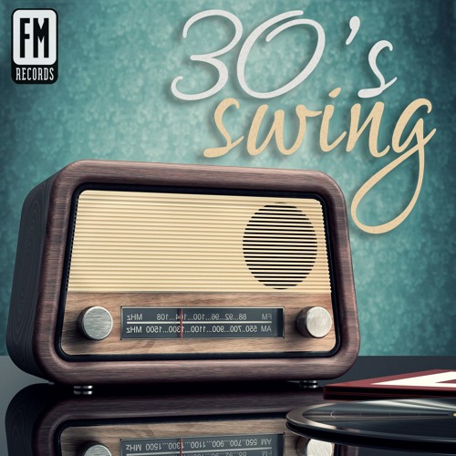 Stream Fm Records Music | Listen to 30's Swing playlist online for free on  SoundCloud