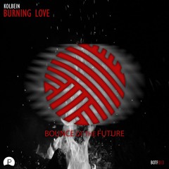 KOLBEIN - Burning Love (OUT NOW) Available on Spotify