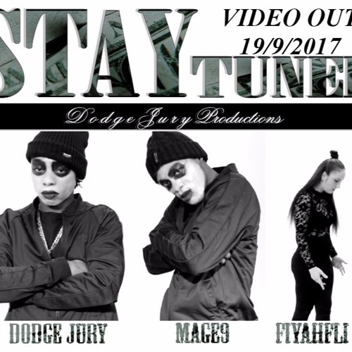 DODGE JURY STAY TUNED FT MAGE 9 & FIYAHFLI (FreeDownLoad) Video out Now!!
