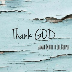 Thank GOD ft Joe Cooper