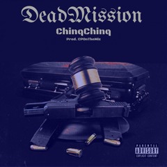 Dead Mission - ChinqChinq