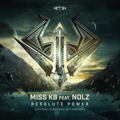 Resolute Power ft. Nolz (Syndicate 2017 Anthem)