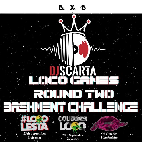 #LocoGames | Round Two Bashment/Soca Challenge | by @DJScarta | @BxBEnt1  #LocoTour