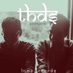 thds - Peace Green (original Mix) Album Premiere [Lump Records]