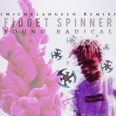 Radical - Fidget Spinner (SoloMike Remix)