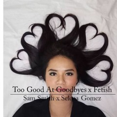 Too Good At Goodbyes X Fetish Cover