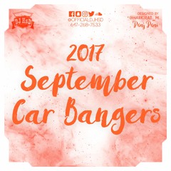 2017 September Podcast (Car Bangers) - DJ HsD