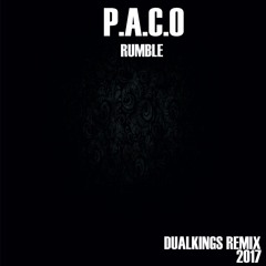 P.A.C.O - RUMBLE ( DUALKINGS REMIX 2017)