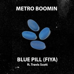 Travis Scott & Metro Boomin - Blue Pill