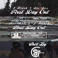 J-Blacc - First Day Out Ft. Lil Los