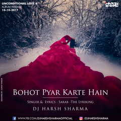 Bohot Pyar Karte Hain (Sarbhjeet Singh) - DJ HARSH SHARMA (with download link)