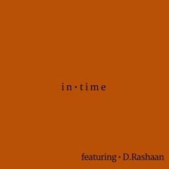IN TIME - Jasmine Shari ft. D. Rashaan