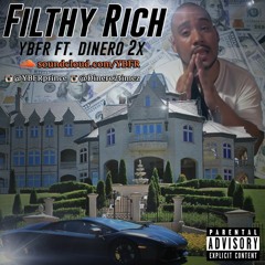 Filthy Rich Ft. Dinero