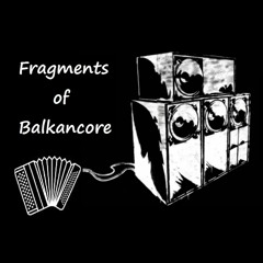 Fragments Of Balkancore