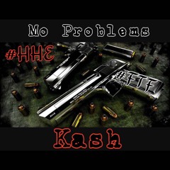 Mo Probelems ~ Kash