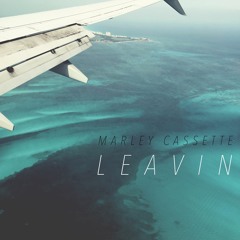 Leavin'