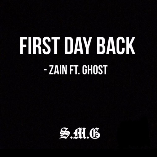Singer First Day Back Stream First Day Back - ZAIN Ft. GHOST by ZAIN & GHOST | Listen online ...
