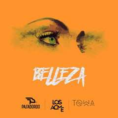 Belleza (Los ACME Remix) - DJ Towa Ft. Pasabordo