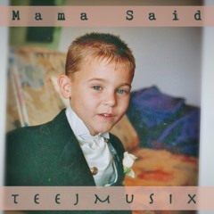 TeejMusix - Mama Said