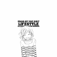 LIFESTYLE FEAT. AUSTIN SKINNER [PROD. JOE DIRT]