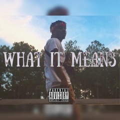 KC Flame Ft. We$ B What It Means