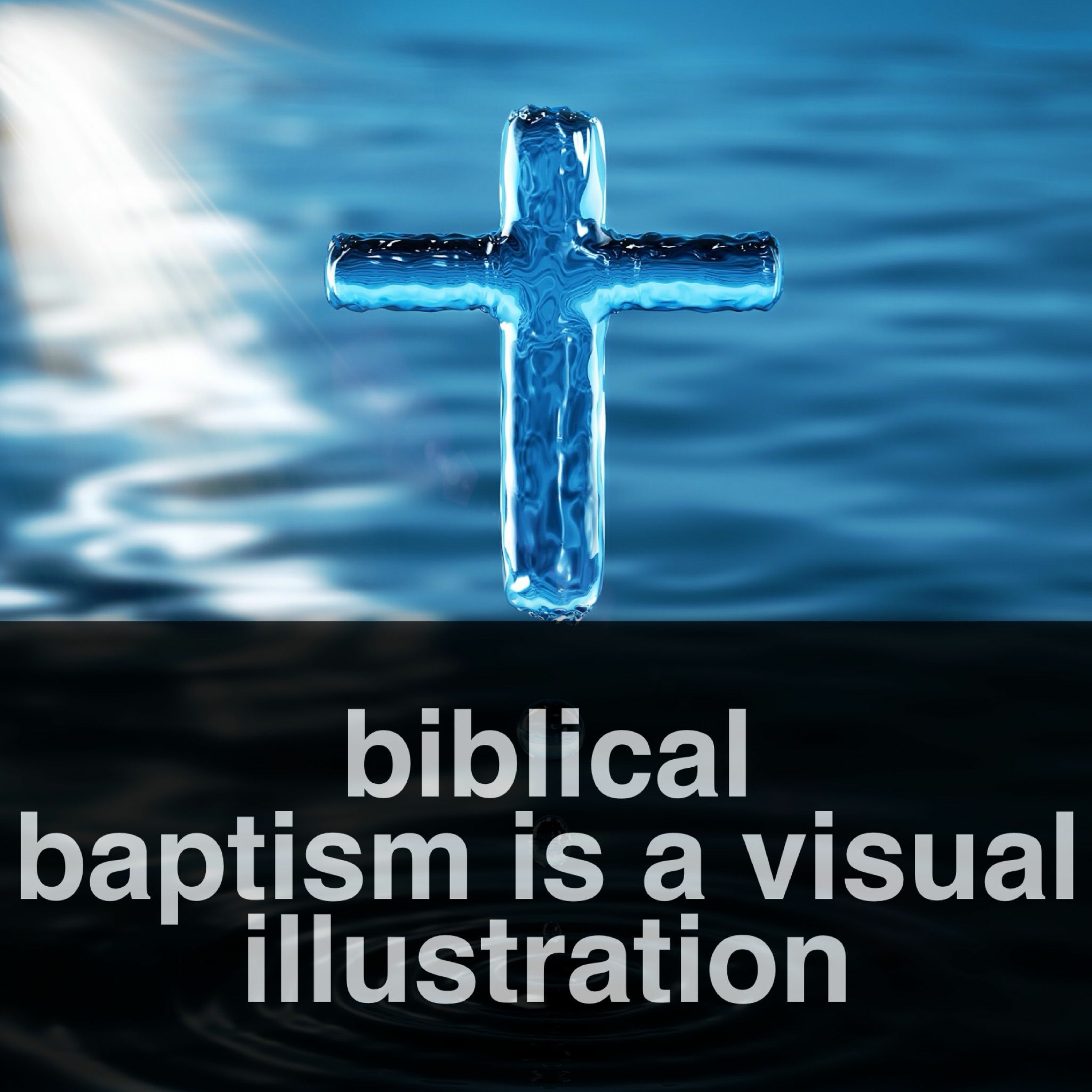 9/17/17 AM - Biblical Baptism Is A Visual Illustration episode artwork