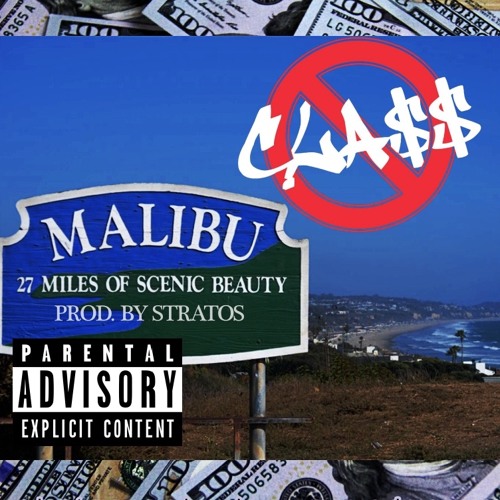 Malibu - No Class Millionaires(Prod. By STRATOS)