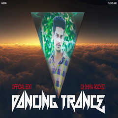 DANCING TRANCE (OFFICIAL EDIT) - DJ SHIVA ROCKZZ