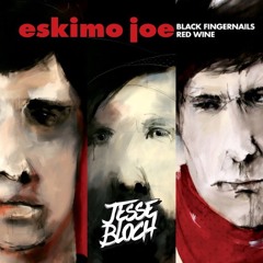 Eskimo Joe - Black Fingernails, Red Wine (Jesse Bloch Bootleg) [FREE DOWNLOAD]