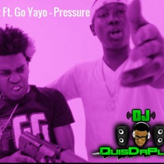 Rich Niggaz Ft. Go Yayo - Pressure Chopped By DJ QuisDaPlug