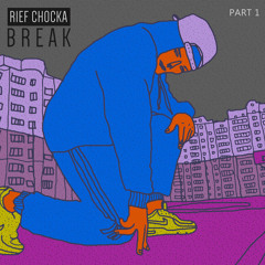 Rief Chocka - Break (Part #1) | Original breaks preview