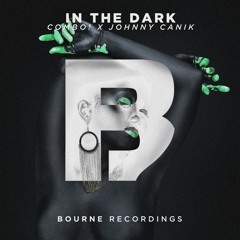 Johnny Canik x Combo! - In The Dark (Original Mix) OUT NOW!