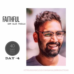 Day 4 - Faithful