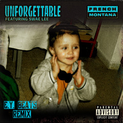 French Montana - Unforgettable ft. Swae Lee (E.Y. Beats Remix)