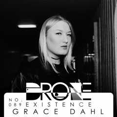 DRONE Podcast 089 - Grace Dahl